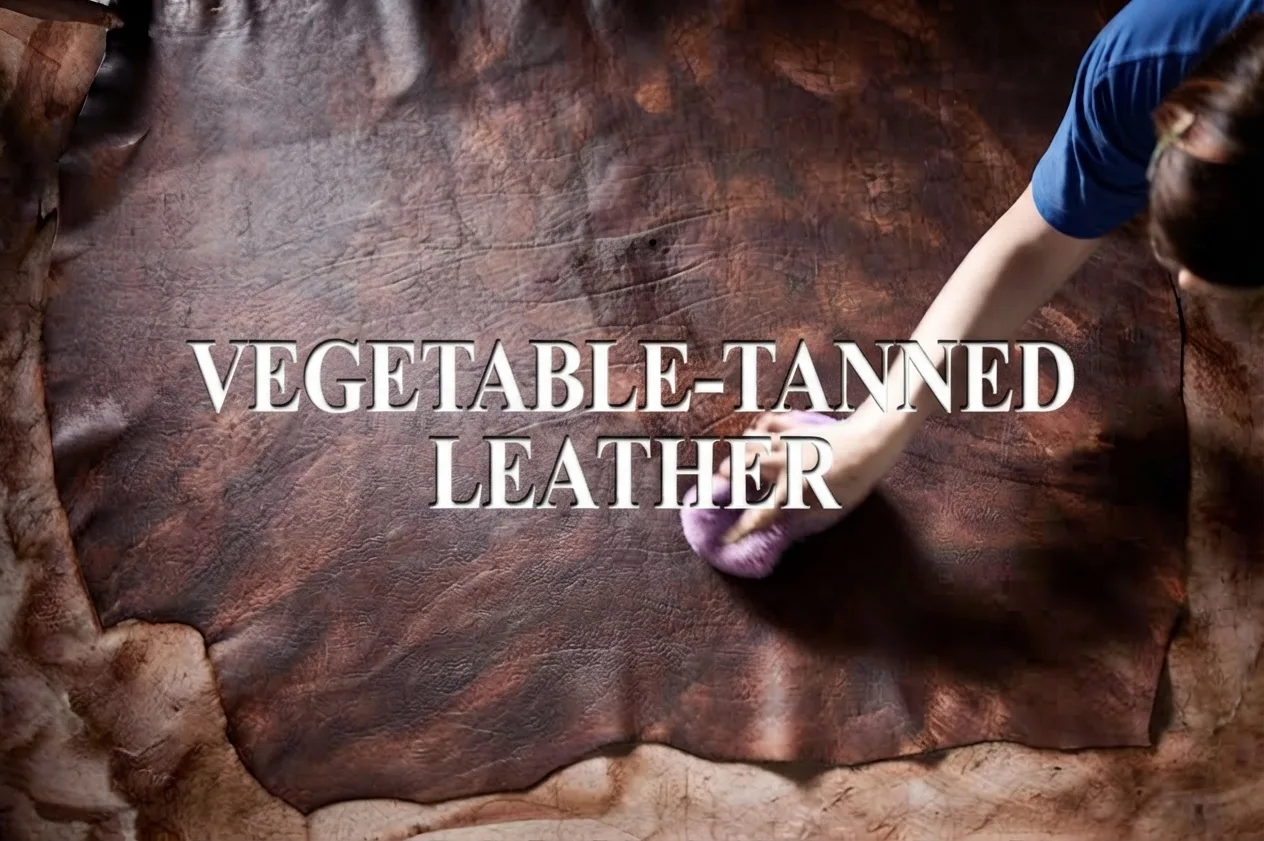 What Is Vegetable-Tanned Leather? Eco-Friendly and Durable 